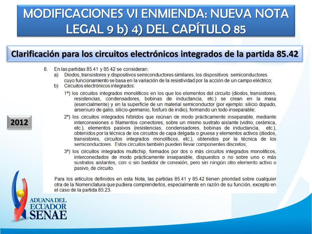 MODIFICACIONES VI ENMIENDA: NUEVA NOTA LEGAL 9 b) 4) DEL CAPÍTULO 85