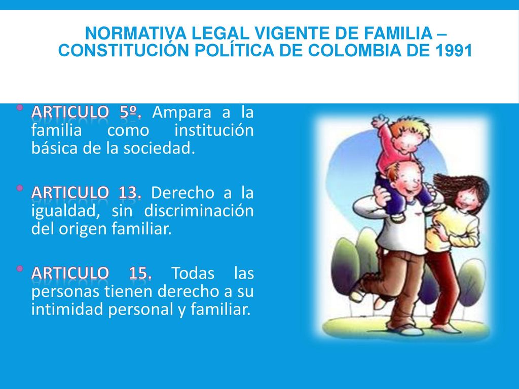 Normativa legal vigente de familia – constitución política de Colombia de 1991