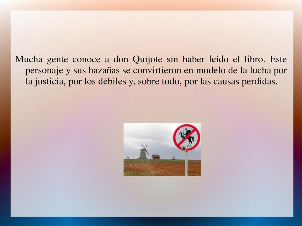 Mucha gente conoce a don Quijote sin haber leído el libro