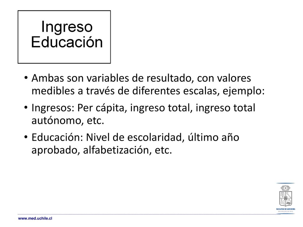 Ambas son variables de resultado, con valores medibles a través de diferentes escalas, ejemplo:
