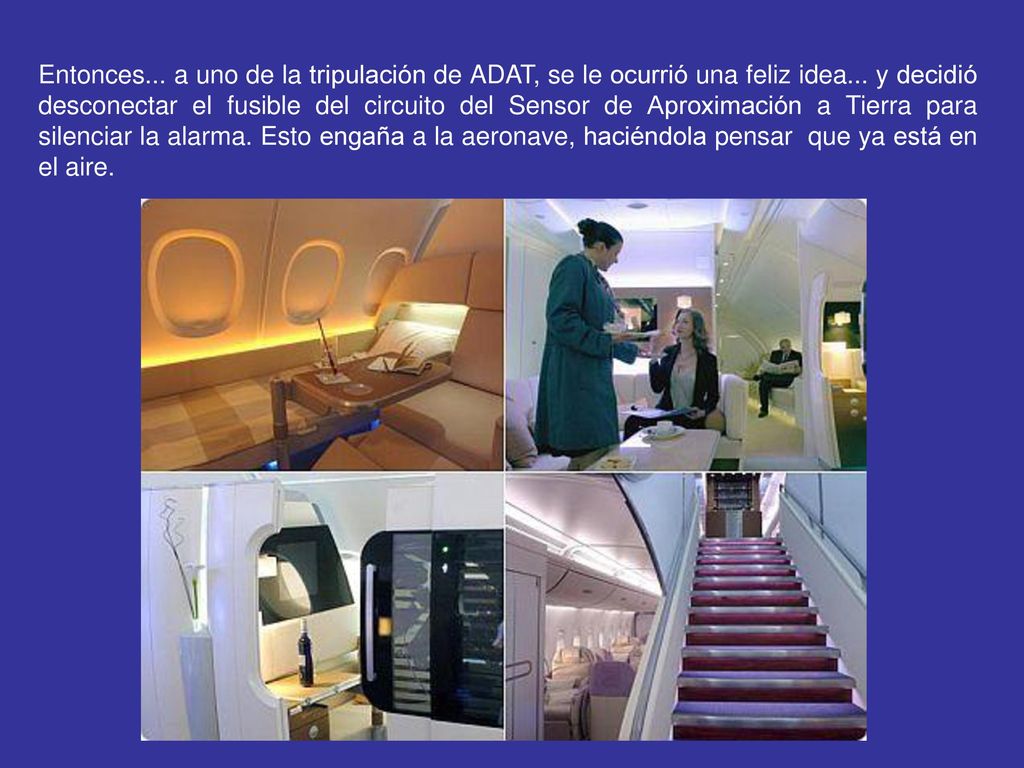 Entonces... a uno de la tripulación de ADAT, se le ocurrió una feliz idea...