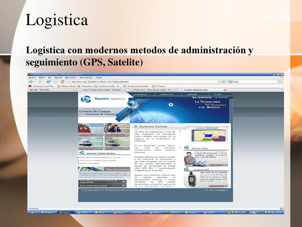 Logistica Logistica con modernos metodos de administración y seguimiento (GPS, Satelite)
