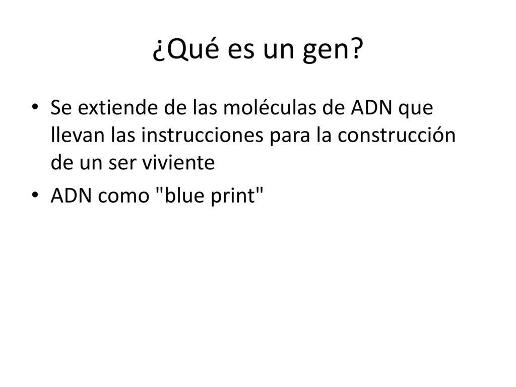 ¿Qué es un gen Se extiende de las moléculas de ADN que llevan las instrucciones para la construcción de un ser viviente.