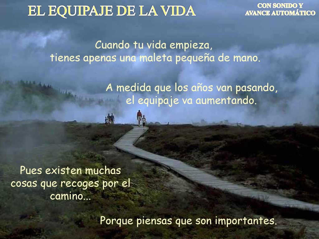 EL EQUIPAJE DE LA VIDA CON SONIDO Y. AVANCE AUTOMÁTICO. Cuando tu vida empieza, tienes apenas una maleta pequeña de mano.