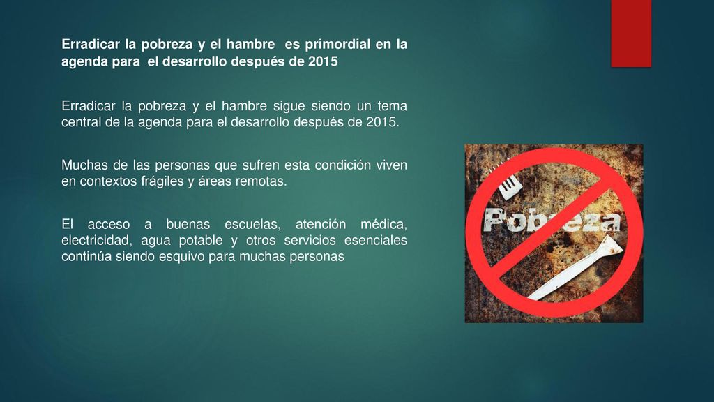 Erradicar la pobreza y el hambre es primordial en la agenda para el desarrollo después de 2015