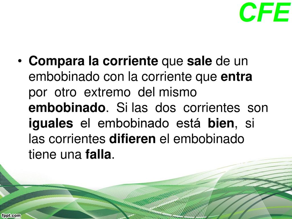 Compara la corriente que sale de un embobinado con la corriente que entra por otro extremo del mismo embobinado.