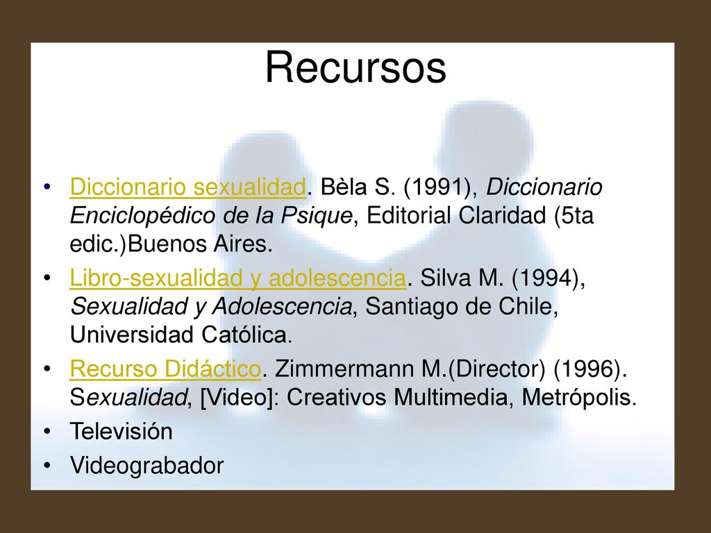 Recursos Diccionario sexualidad. Bèla S. (1991), Diccionario Enciclopédico de la Psique, Editorial Claridad (5ta edic.)Buenos Aires.