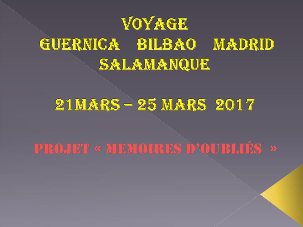 VOYAGE GUERNICA BILBAO MADRID SALAMANQUE 21mars – 25 MARS 2017