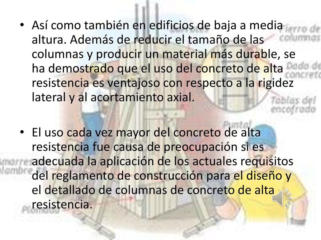 Así como también en edificios de baja a media altura