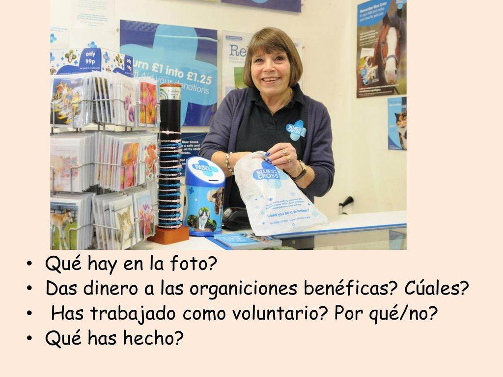 Qué hay en la foto Das dinero a las organiciones benéficas Cúales Has trabajado como voluntario Por qué/no