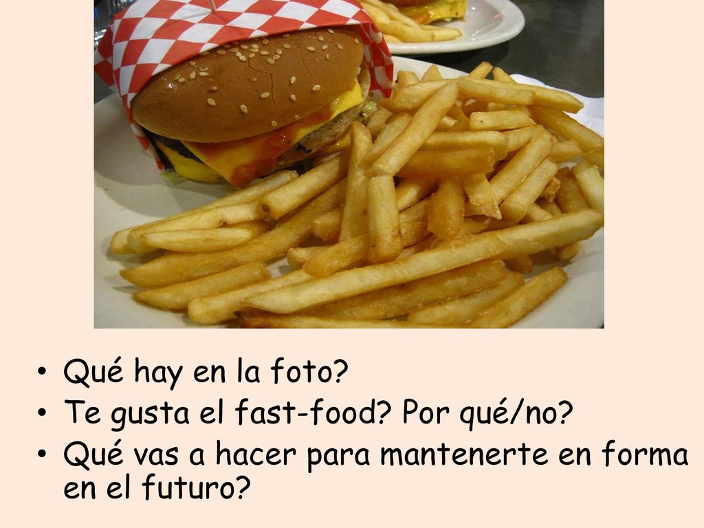 Qué hay en la foto. Te gusta el fast-food. Por qué/no.