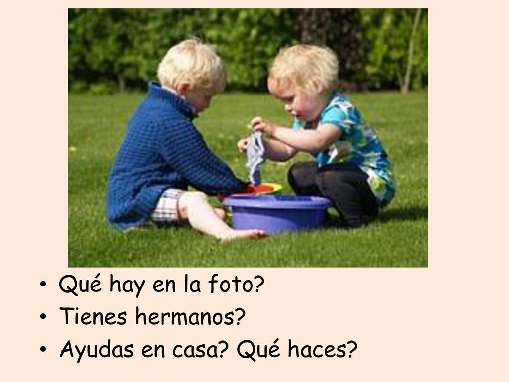 Qué hay en la foto Tienes hermanos Ayudas en casa Qué haces