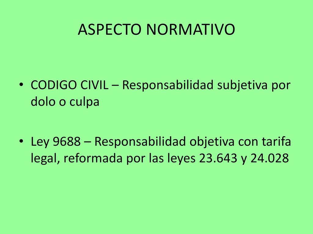 ASPECTO NORMATIVO CODIGO CIVIL – Responsabilidad subjetiva por dolo o culpa.