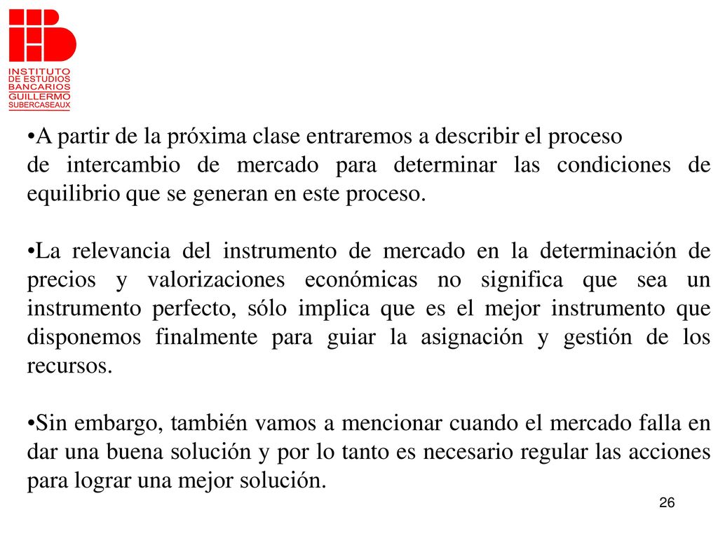 A partir de la próxima clase entraremos a describir el proceso