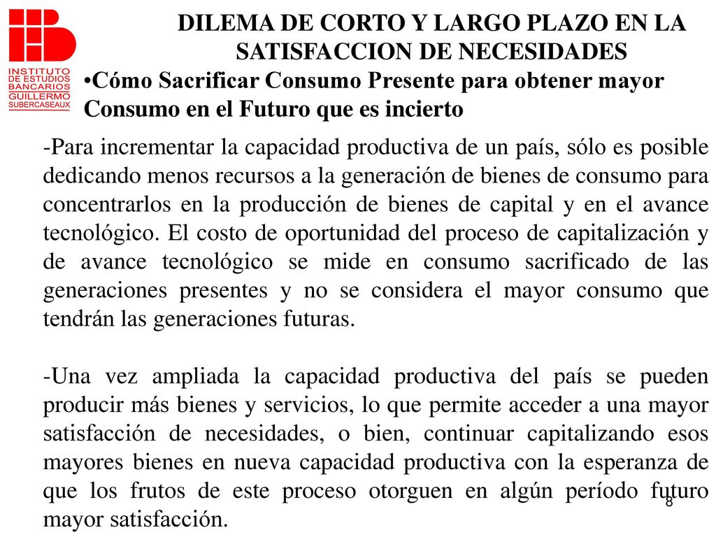 DILEMA DE CORTO Y LARGO PLAZO EN LA SATISFACCION DE NECESIDADES