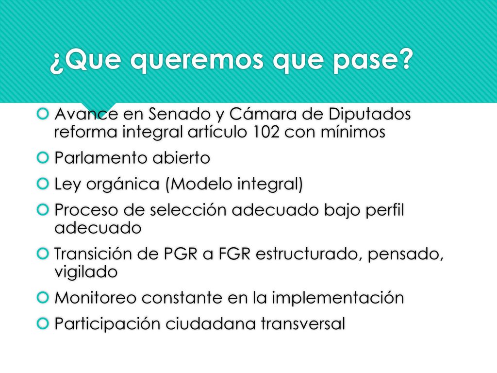 ¿Que queremos que pase Avance en Senado y Cámara de Diputados reforma integral artículo 102 con mínimos.