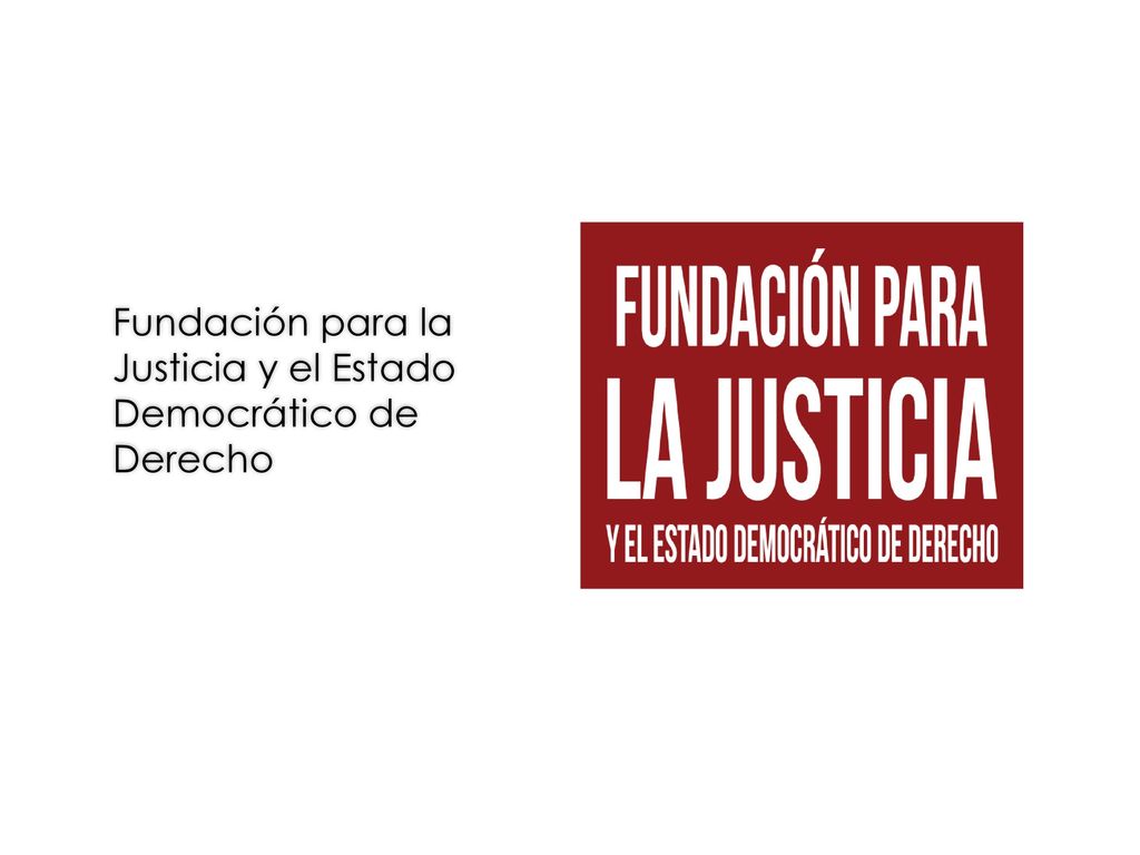 Fundación para la Justicia y el Estado Democrático de Derecho
