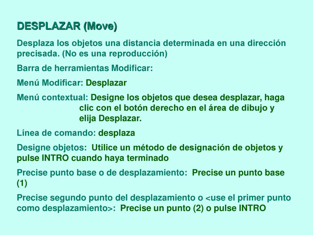 DESPLAZAR (Move) Desplaza los objetos una distancia determinada en una dirección precisada. (No es una reproducción)
