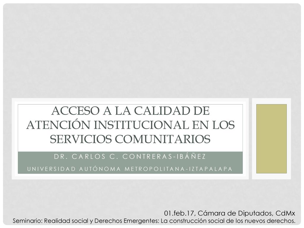 Acceso a la Calidad de Atención Institucional en los Servicios Comunitarios