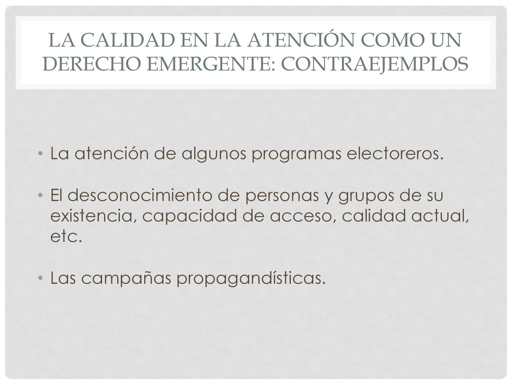 La calidad en la atención como un derecho emergente: Contraejemplos