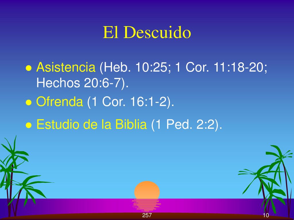 El Descuido Asistencia (Heb. 10:25; 1 Cor. 11:18-20; Hechos 20:6-7).