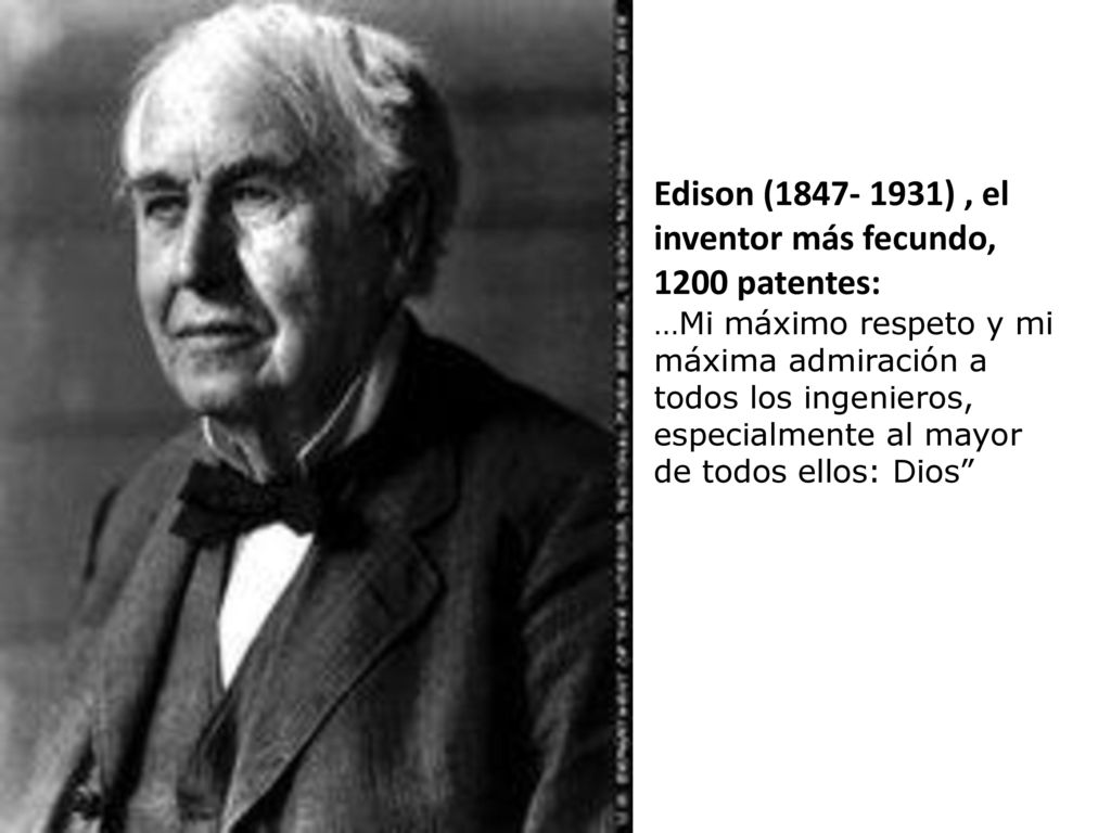 Edison ( ) , el inventor más fecundo, 1200 patentes: