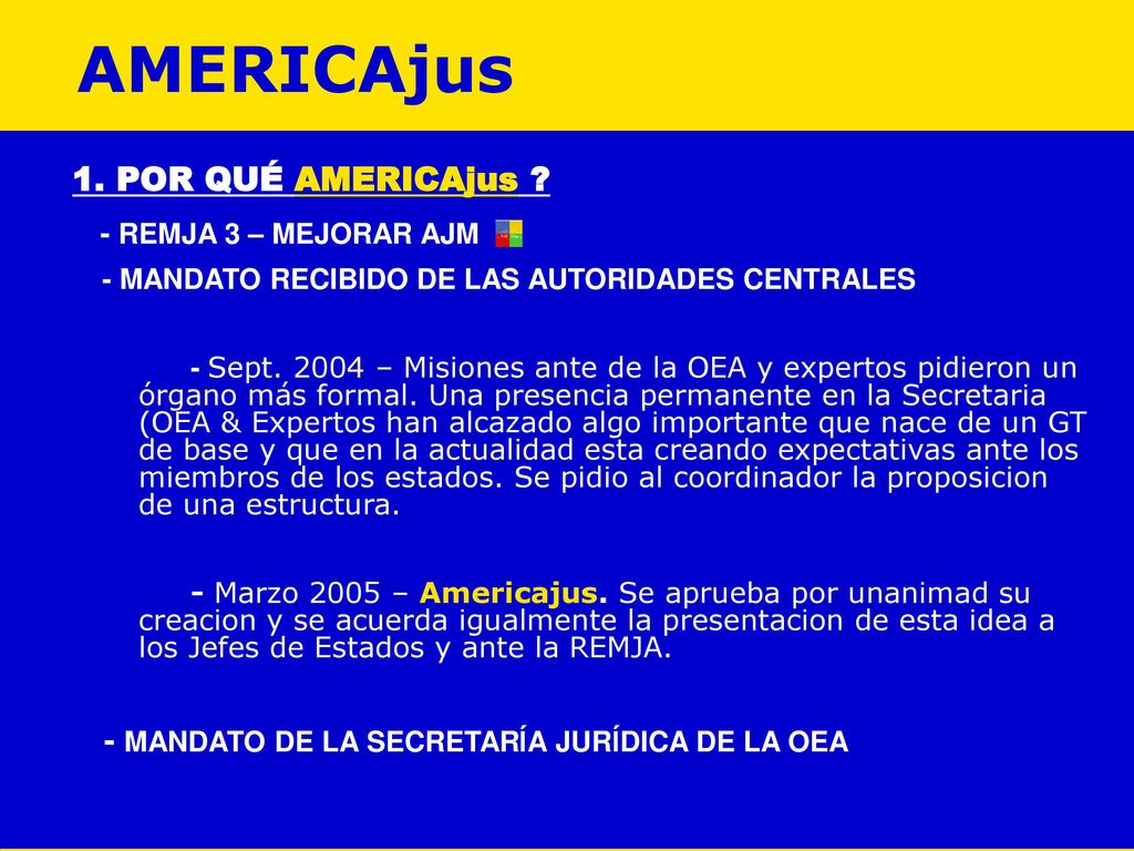 AMERICAjus 1. POR QUÉ AMERICAjus - REMJA 3 – MEJORAR AJM