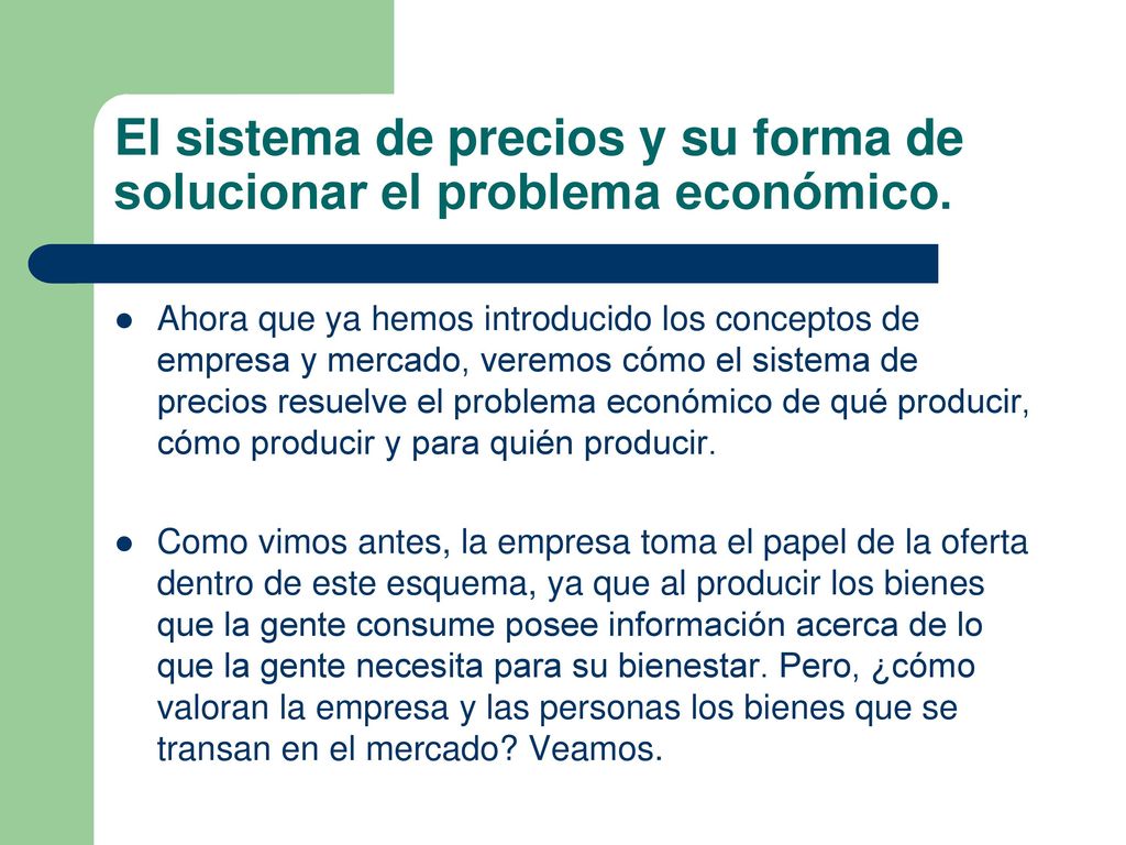 El sistema de precios y su forma de solucionar el problema económico.