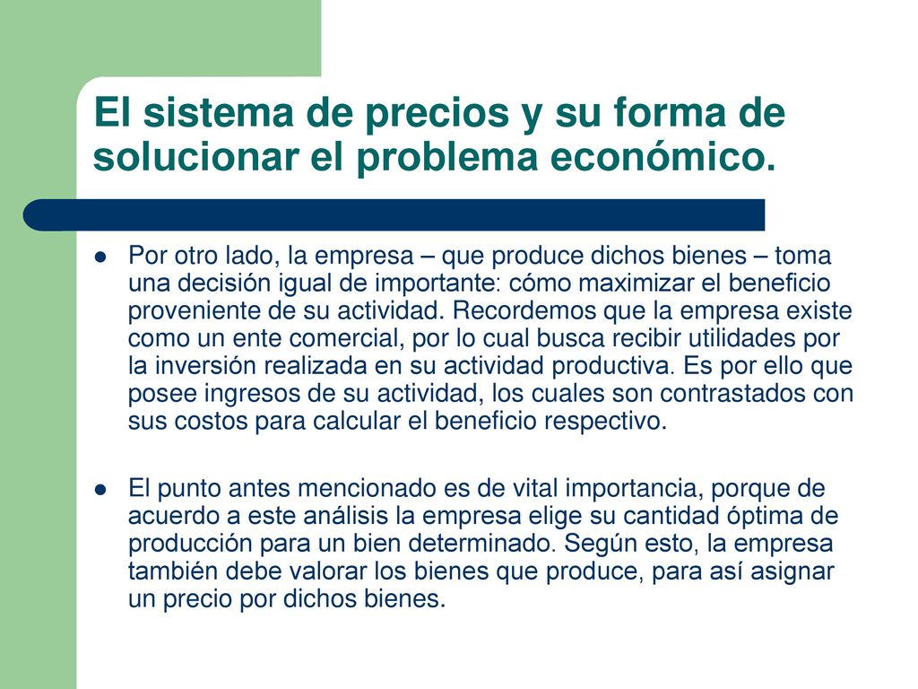 El sistema de precios y su forma de solucionar el problema económico.
