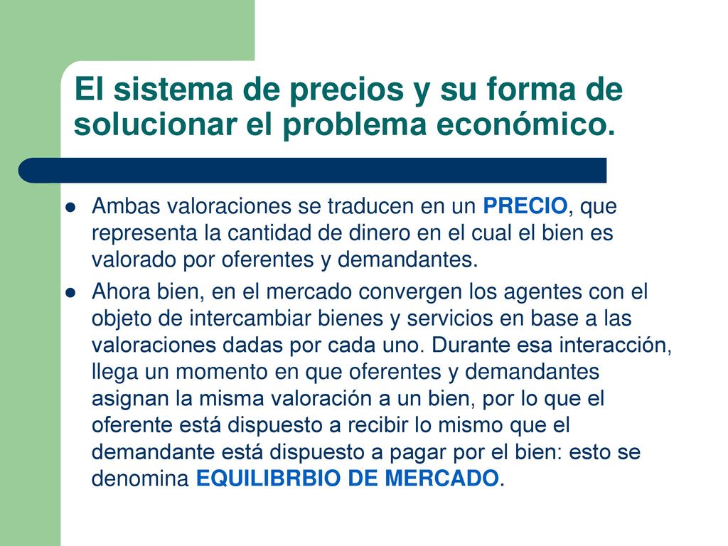 El sistema de precios y su forma de solucionar el problema económico.