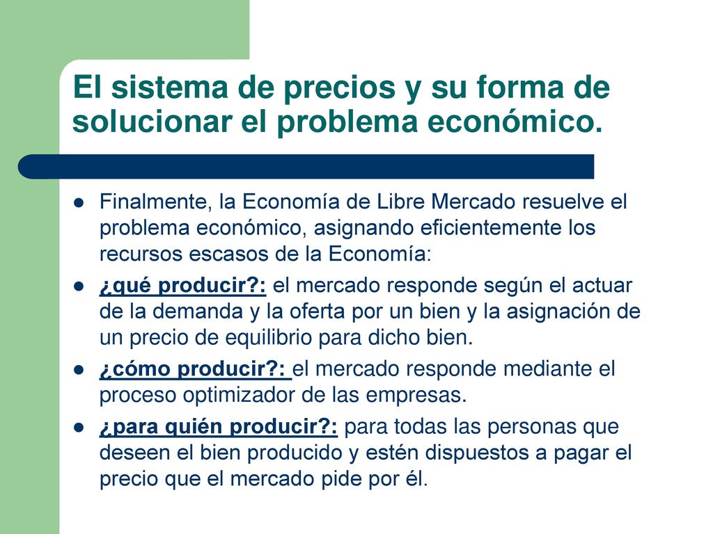 El sistema de precios y su forma de solucionar el problema económico.