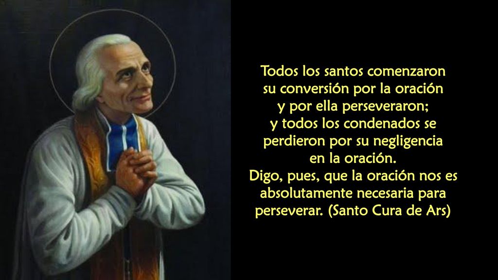 Todos los santos comenzaron su conversión por la oración