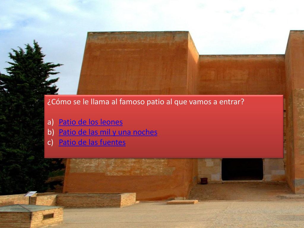 ¿Cómo se le llama al famoso patio al que vamos a entrar