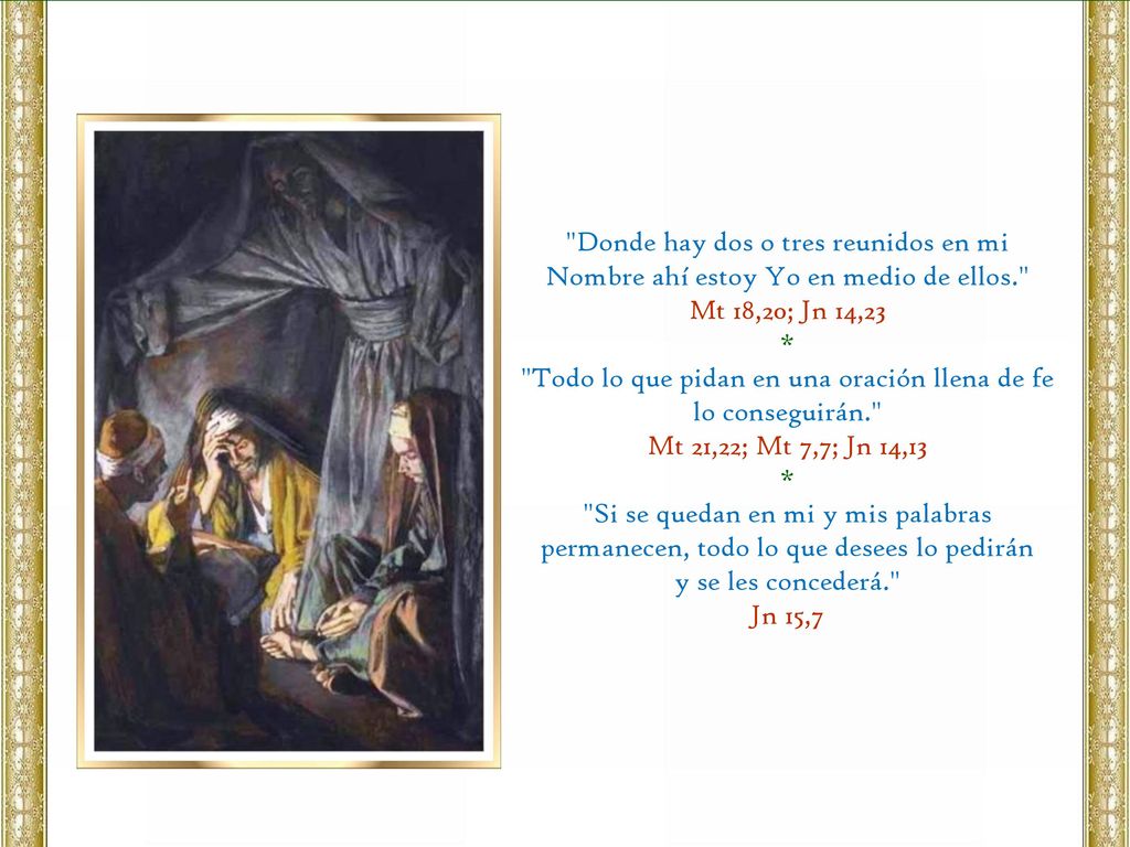 Todo lo que pidan en una oración llena de fe lo conseguirán.