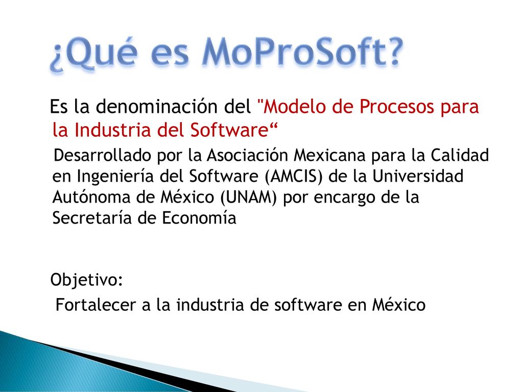 ¿Qué es MoProSoft Es la denominación del Modelo de Procesos para la Industria del Software