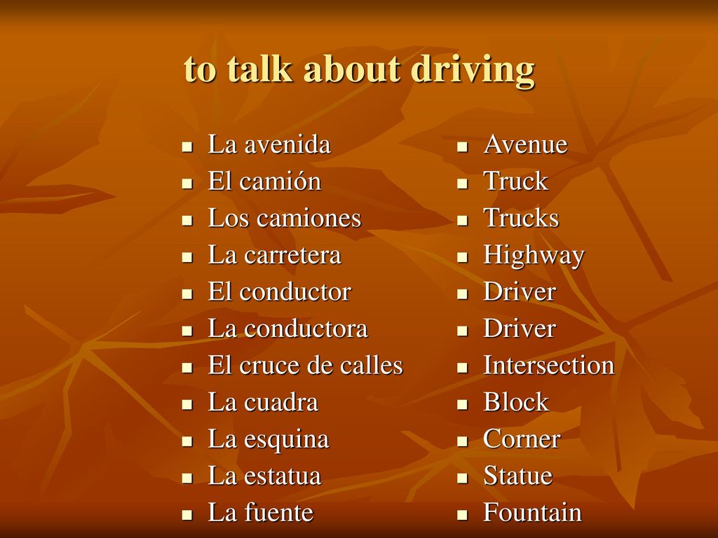 to talk about driving La avenida El camión Los camiones La carretera