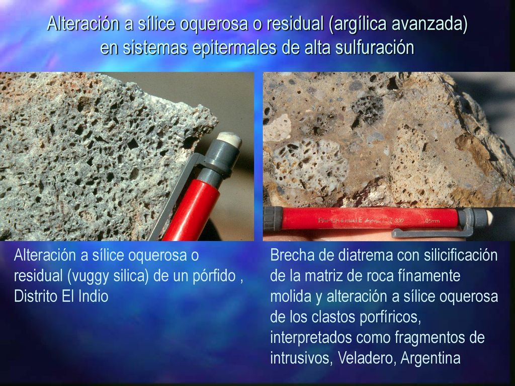 Alteración a sílice oquerosa o residual (argílica avanzada) en sistemas epitermales de alta sulfuración