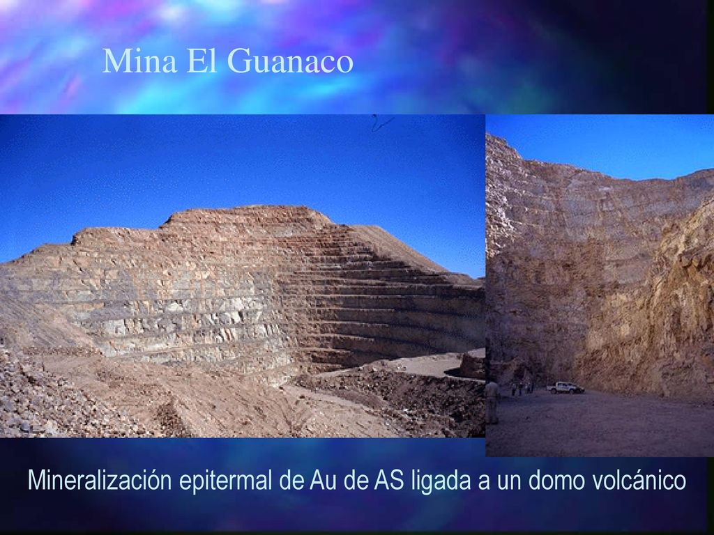 Mina El Guanaco Mineralización epitermal de Au de AS ligada a un domo volcánico