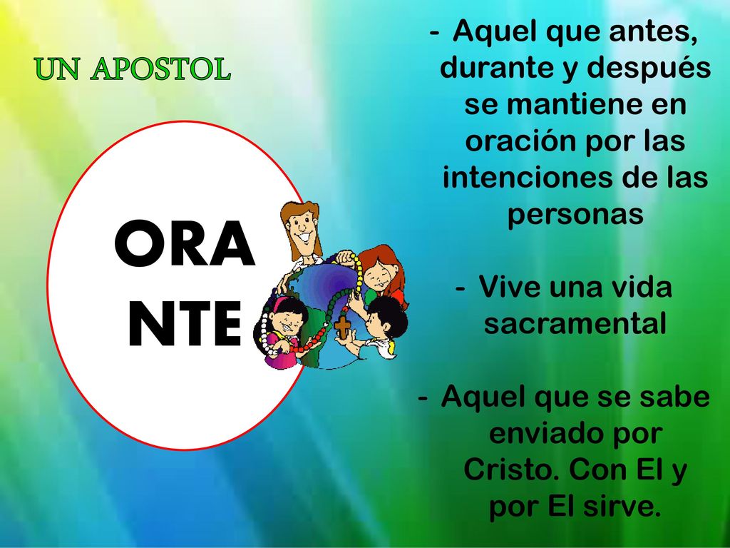 Aquel que antes, durante y después se mantiene en oración por las intenciones de las personas