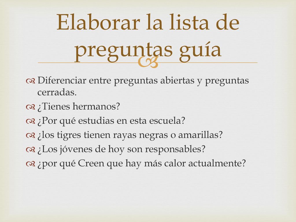 Elaborar la lista de preguntas guía