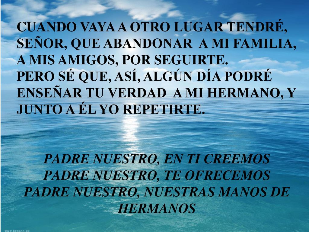 CUANDO VAYA A OTRO LUGAR TENDRÉ, SEÑOR, QUE ABANDONAR A MI FAMILIA,