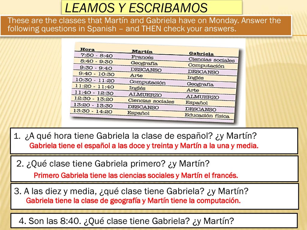Leamos y escribamos 2. ¿Qué clase tiene Gabriela primero ¿y Martín