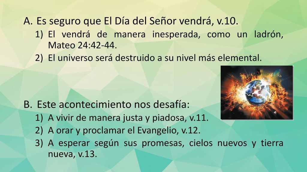 Es seguro que El Día del Señor vendrá, v.10.