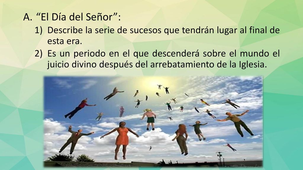 El Día del Señor : Describe la serie de sucesos que tendrán lugar al final de esta era.