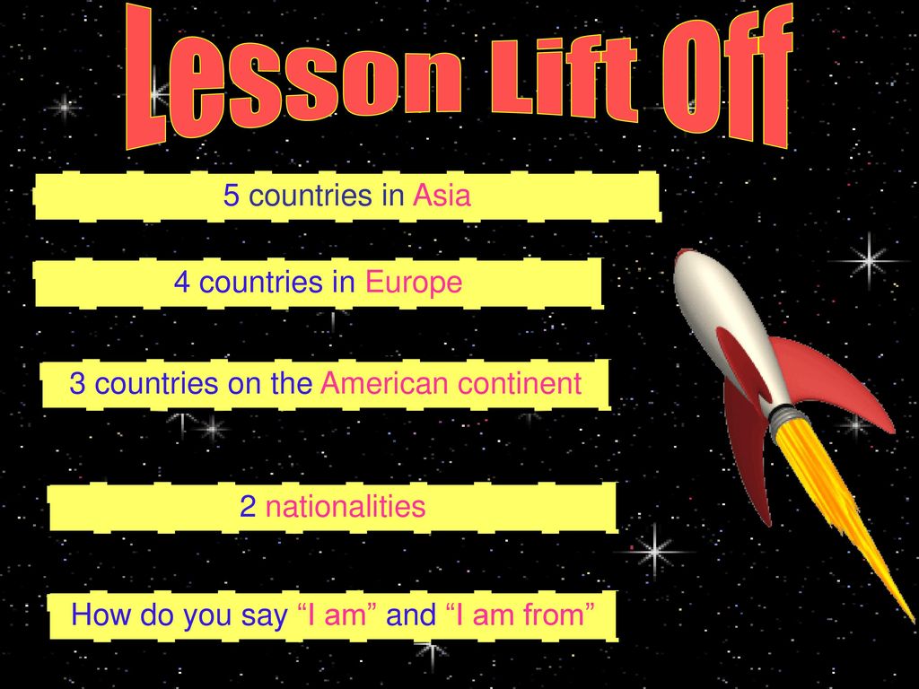 Lesson Lift Off 5 countries in Asia 4 countries in Europe