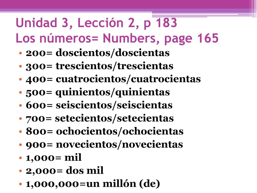 Unidad 3, Lección 2, p 183 Los números= Numbers, page 165