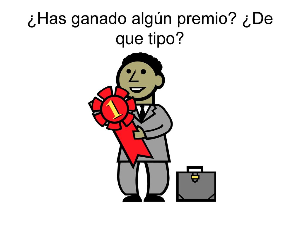 ¿Has ganado algún premio ¿De que tipo