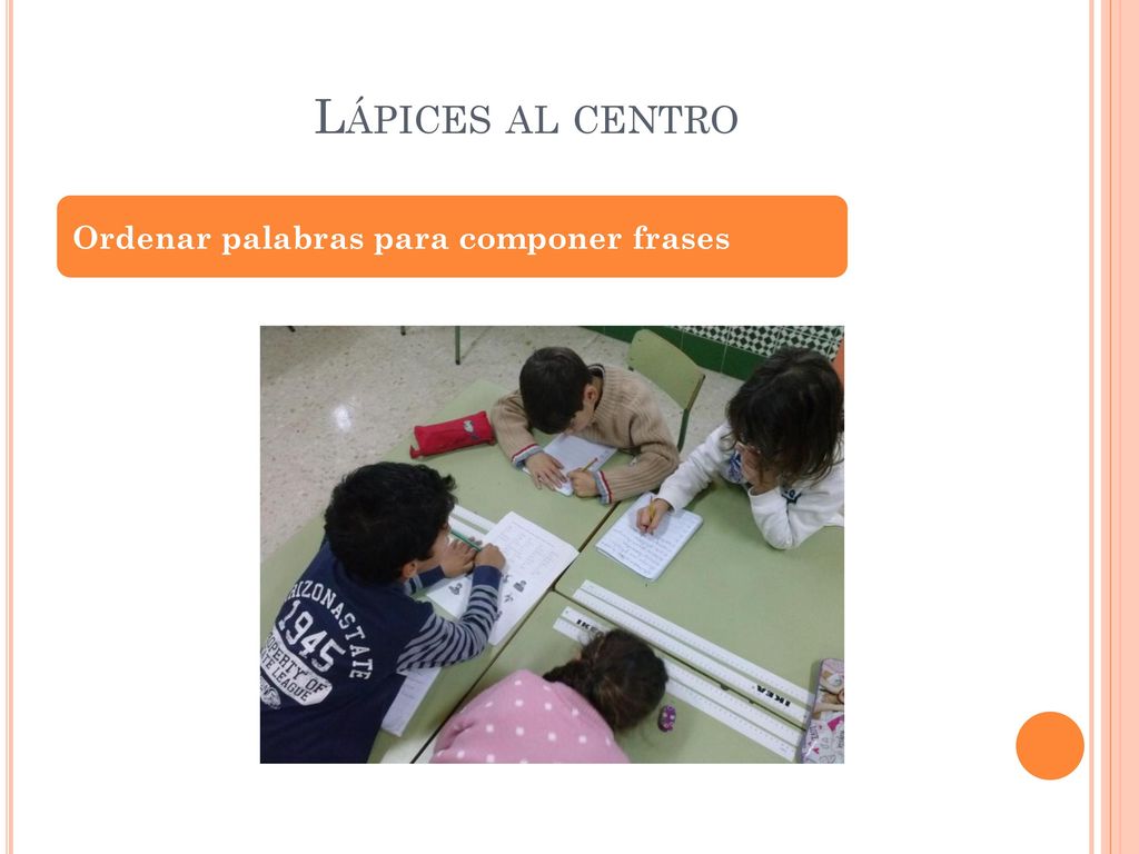 Lápices al centro Ordenar palabras para componer frases
