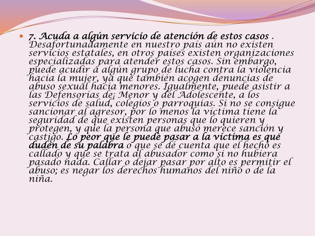 7. Acuda a algún servicio de atención de estos casos