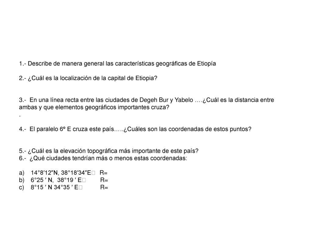 1.- Describe de manera general las características geográficas de Etiopía